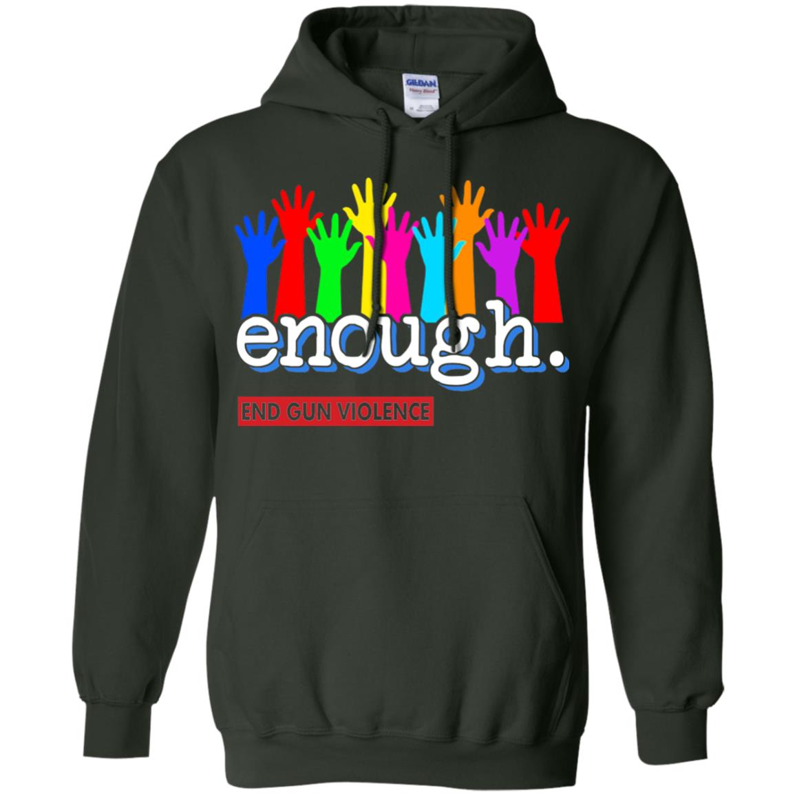 End Gun Violence Enough Gun Control T-shirt Forest Green
