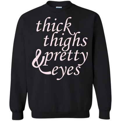 Thick Thighs And Pretty Eyes Shirts Black