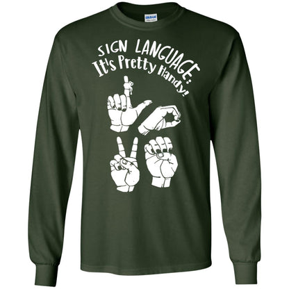 Love T-shirt Sign Language It's Pretty Handy Forest Green