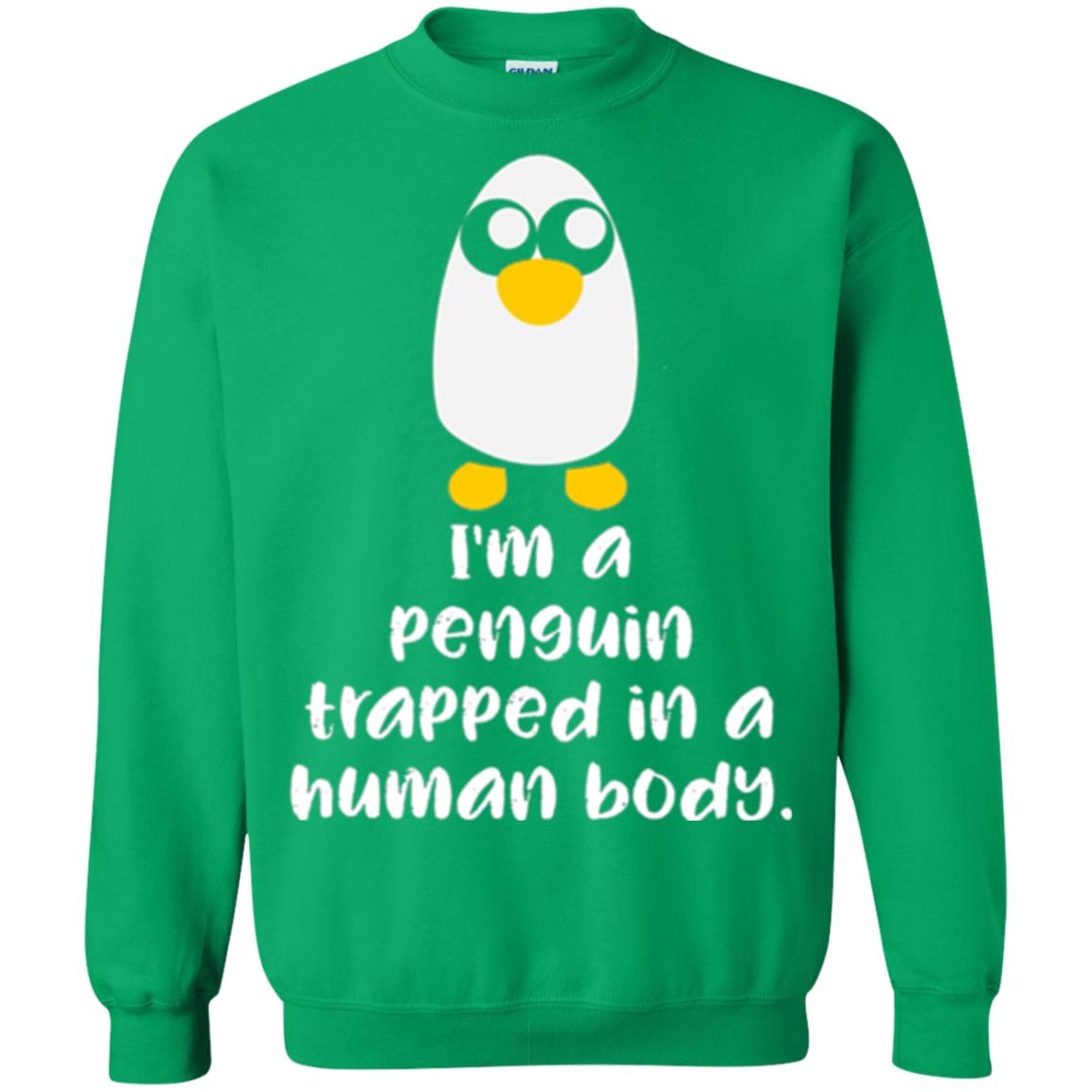 Penguin Lovers T-shirt I_m A Penguin Trapped In A Human Body Irish Green