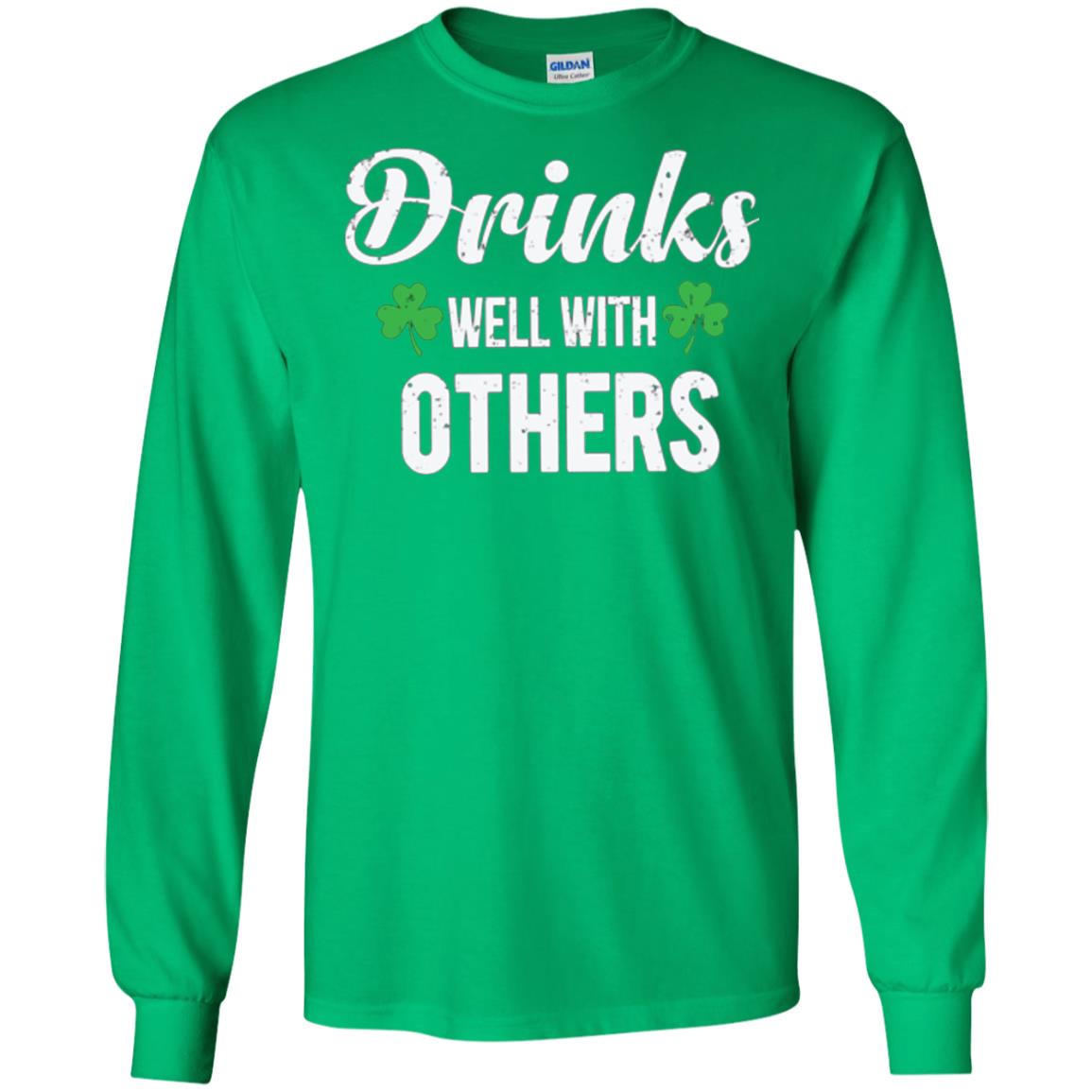 Drinks Well With Others St. Patrick_s Day T-shirt Irish Green