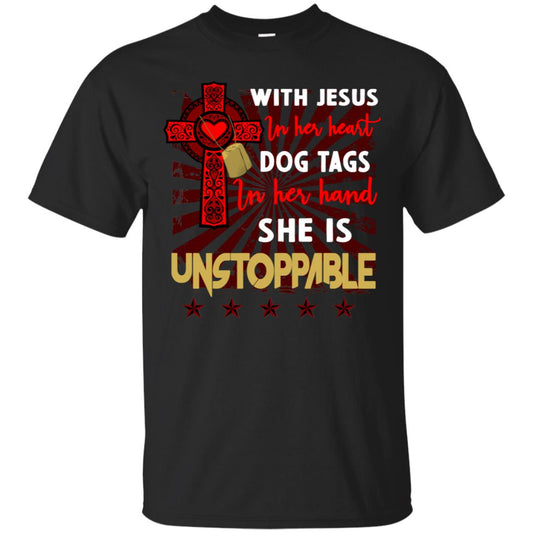 With Jesus In Her Heart Dog Tags In Her Hand She Is Unstoppable Christian Shirt For Girls Black