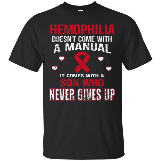 Hemophilla Shirt Comes With Son Who Never Gives Up Black