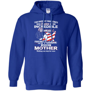 Incrediable Woman Fighting For The Freedom And Being A Mother Military Shirt