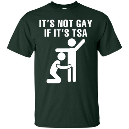 It’s Not Gay If It’s Tsa Lgbt T-shirt Forest