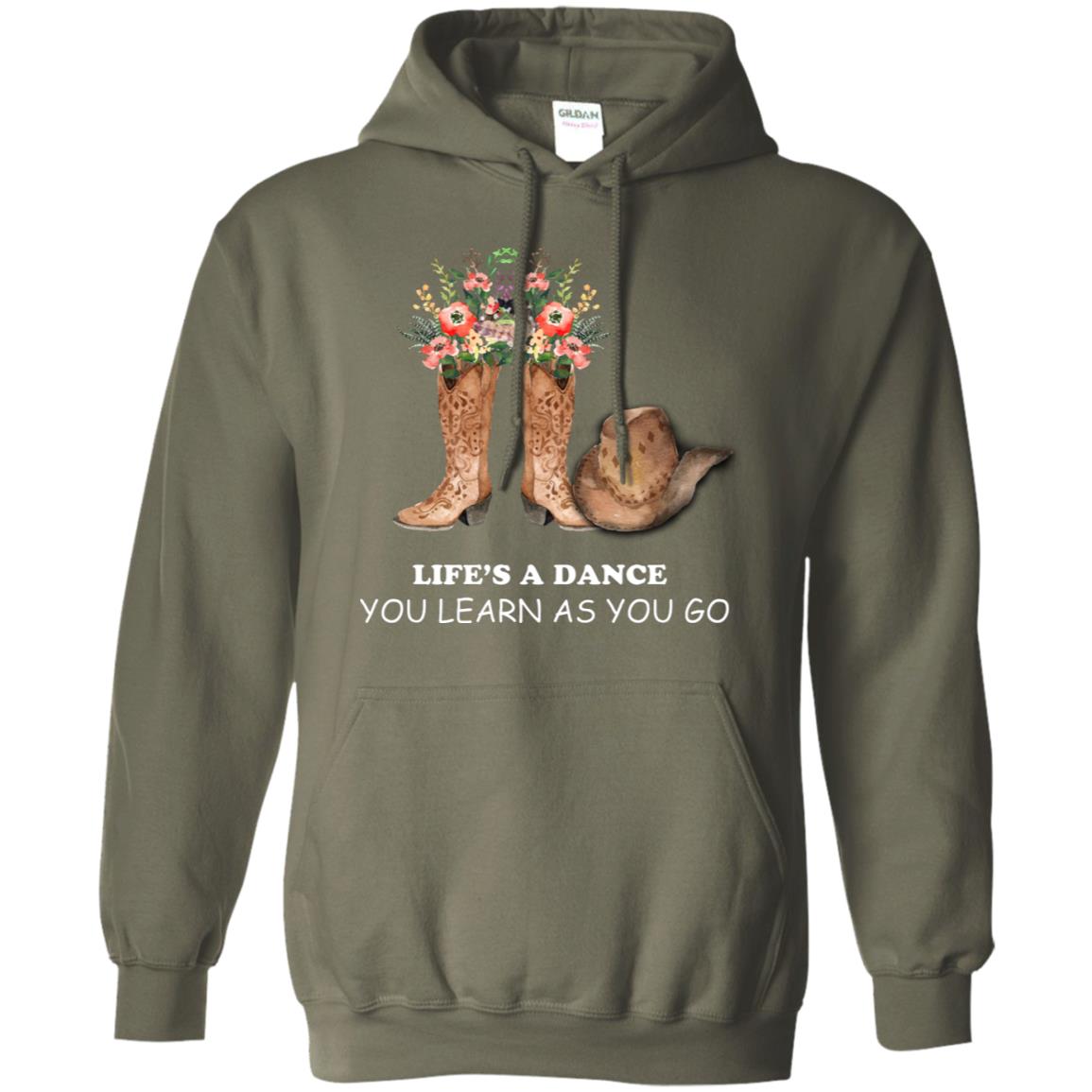 Life_s A Dance You Learn As You Go Dancing Shirt Military Green