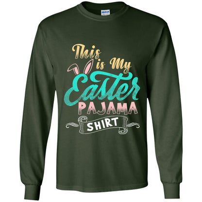 Easter T-shirt This Is Easter Pajama Shirt Forest Green