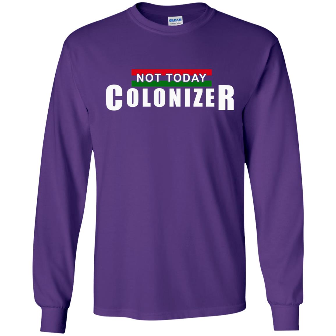 Not Today Colonizer Funny Novelty Political T-shirt Purple