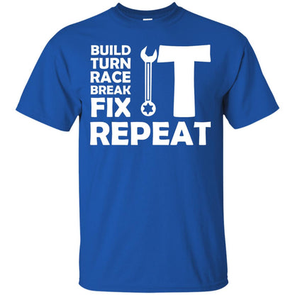 Build Turn Race Break Fix Repeat Racing Shirt Royal