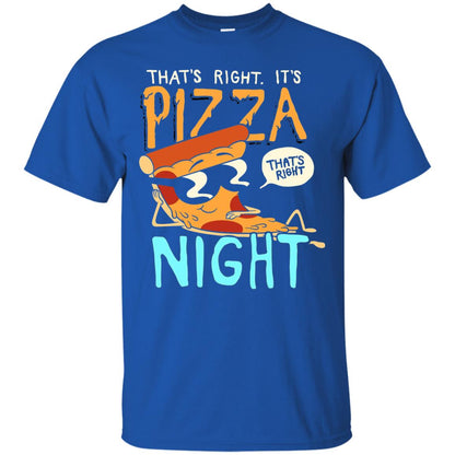 Pizza Lover Shirt That_s Right Pizza Night Royal