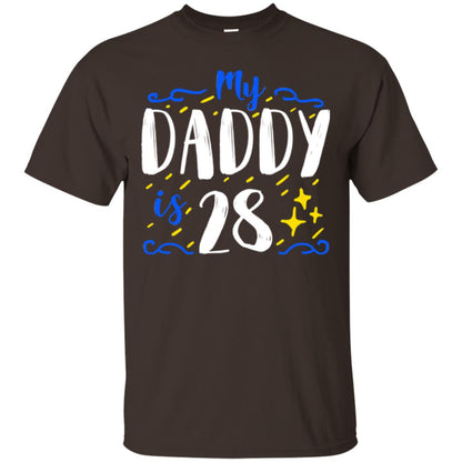 My Daddy Is 28 28th Birthday Daddy Shirt For Sons Or Daughters Dark Chocolate