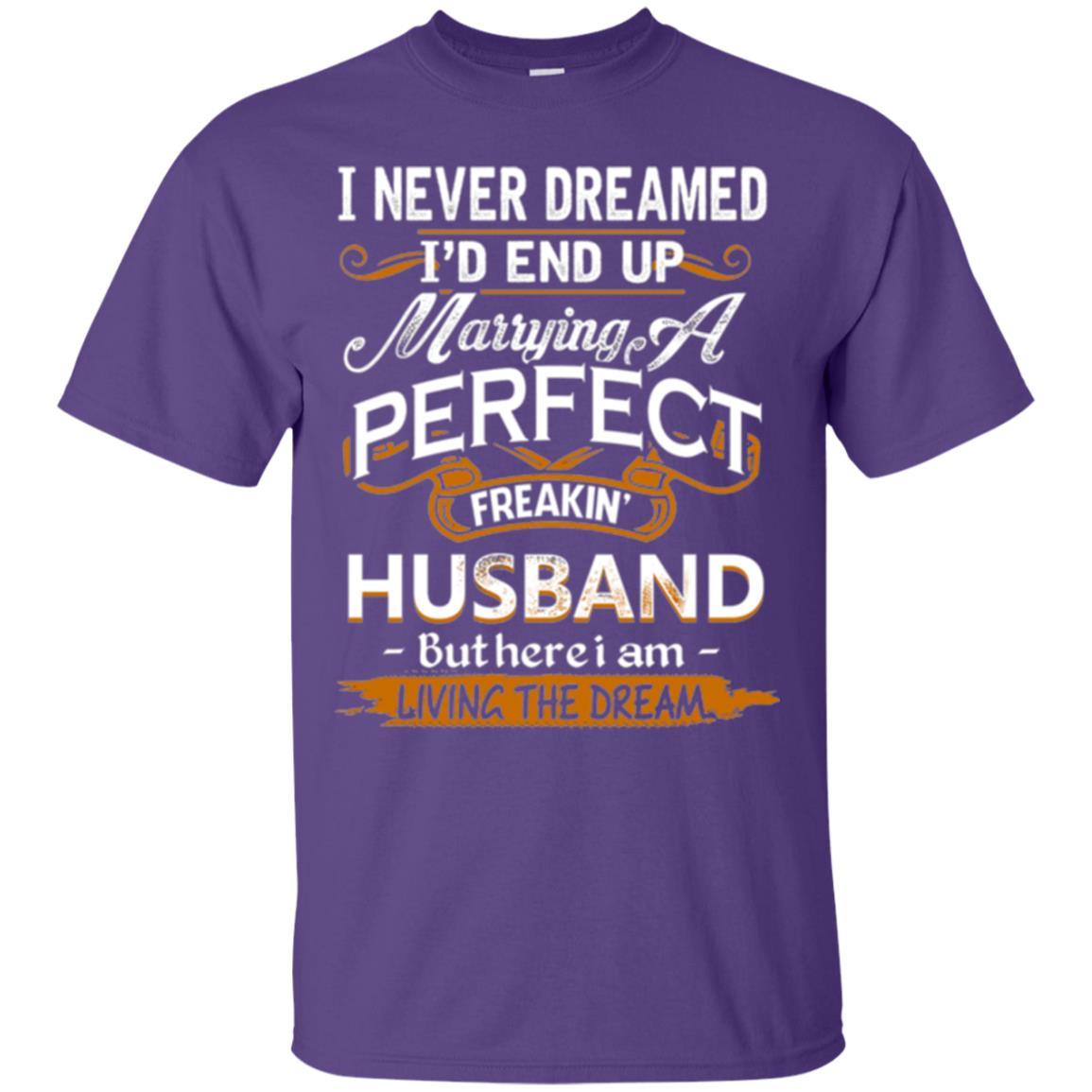 Wife T-shirt I_d End Up Marrying A Perfect Freakin' Husband Purple