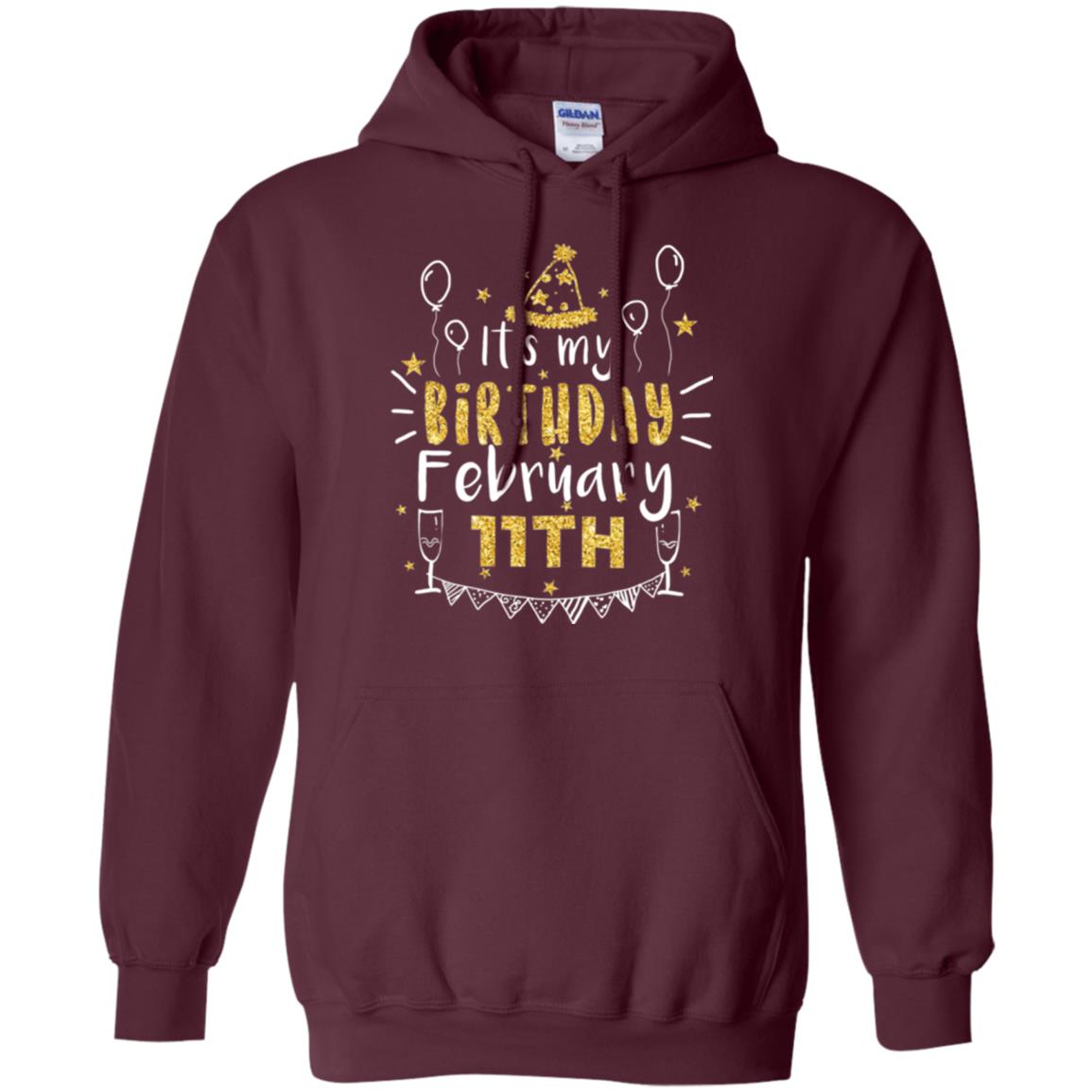 Birthday February 11th Party T-shirt It_s My Birthday Maroon
