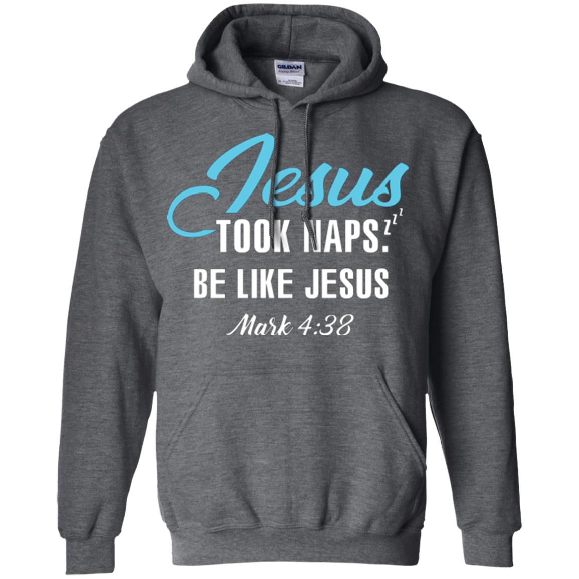 Christian T-shirt Jesus Took Naps Be Like Jesus Dark Heather