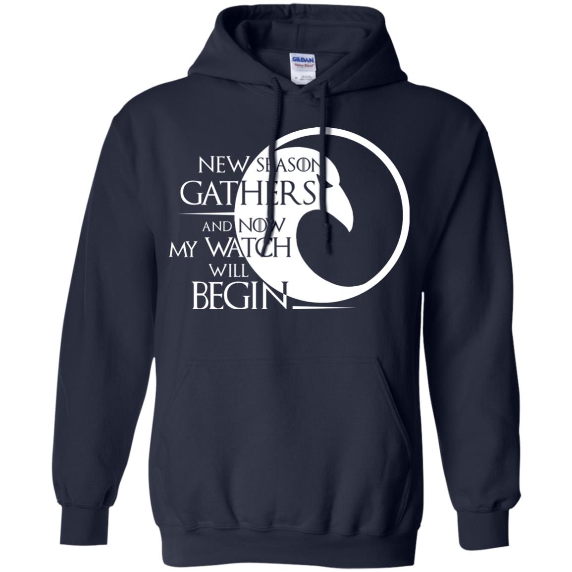 New Season Gathers And Now My Watch Will Begin Game Of Thrones Fan T-shirt Navy