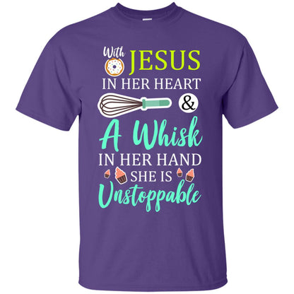 With Jesus In Her Heart A Whisk In Her Hand She Is Unstoppable Baker Shirt Purple