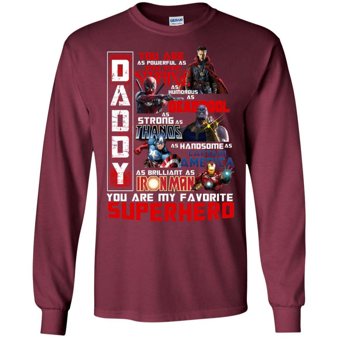 Daddy You Are As Powerful As Doctor Strange You Are My Favorite Superhero Shirt Maroon