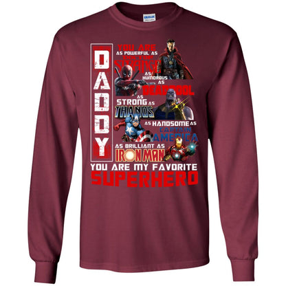 Daddy You Are As Powerful As Doctor Strange You Are My Favorite Superhero Shirt Maroon