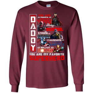 Daddy You Are As Powerful As Doctor Strange You Are My Favorite Superhero ShirtG240 Gildan LS Ultra Cotton T-Shirt