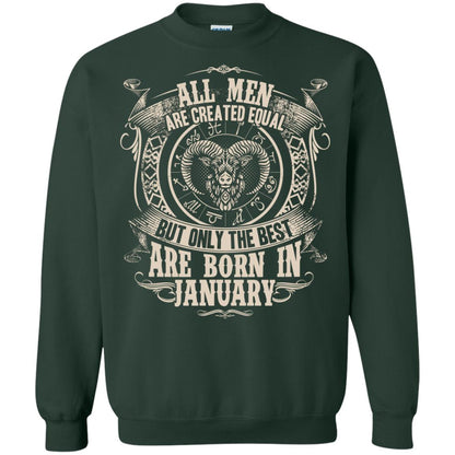All Men Are Created Equal, But Only The Best Are Born In January T-shirt Forest Green