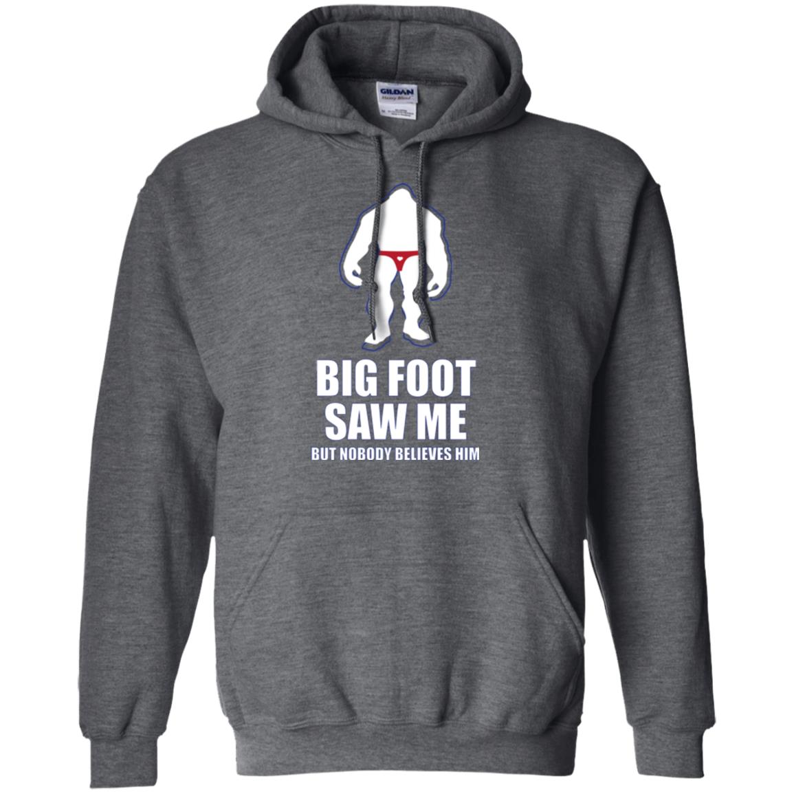 Big Foot Saw Me But Nobody Believes Him T-shirt Dark Heather