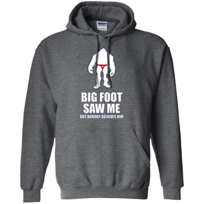 Big Foot Saw Me But Nobody Believes Him T-shirt Dark Heather