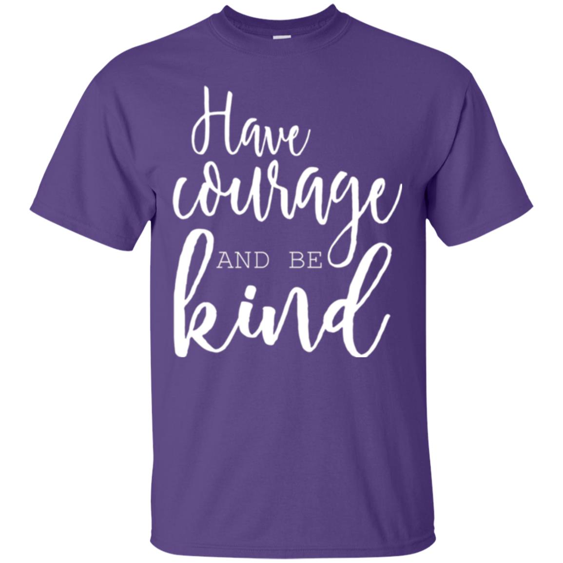 Have Courage And Be Kind T-shirt Purple