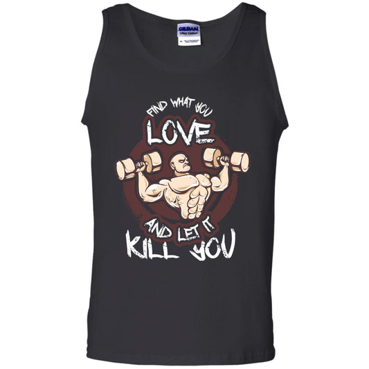 Find What You Love And Let It Kill You Fitness T-shirt Black