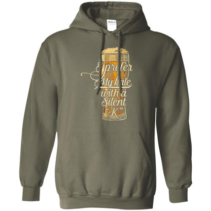Beer Lover T-shirt I Prefer My Kale With A Silent K Military Green