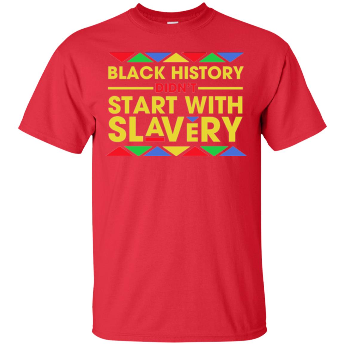 Black History Didn_t Start With Slavery T-shirt Human Rights Red