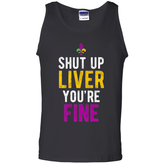 Mardi Gras T-shirt Shut Up Liver You_re Fine Black
