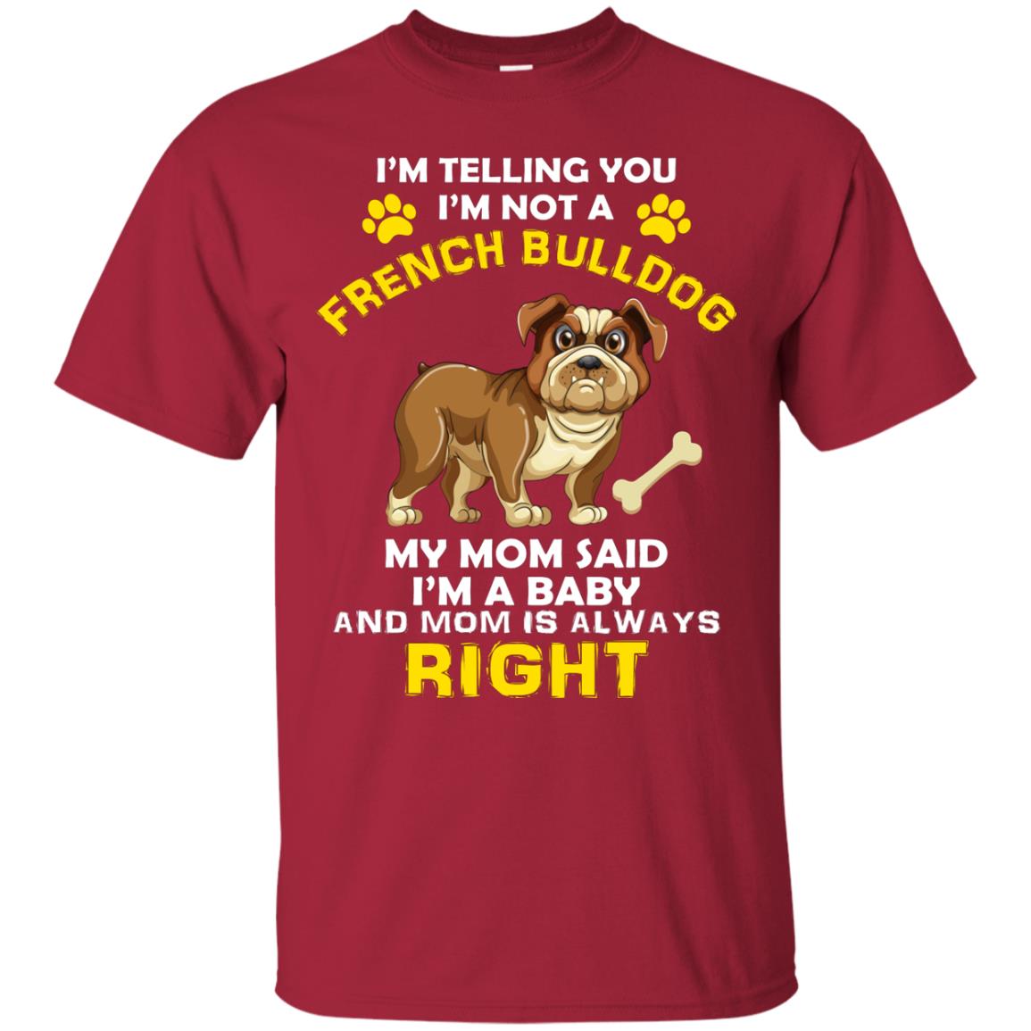 I'm Telling You I'm Not A French Bulldog Dog Lover T-shirt For Kids Cardinal