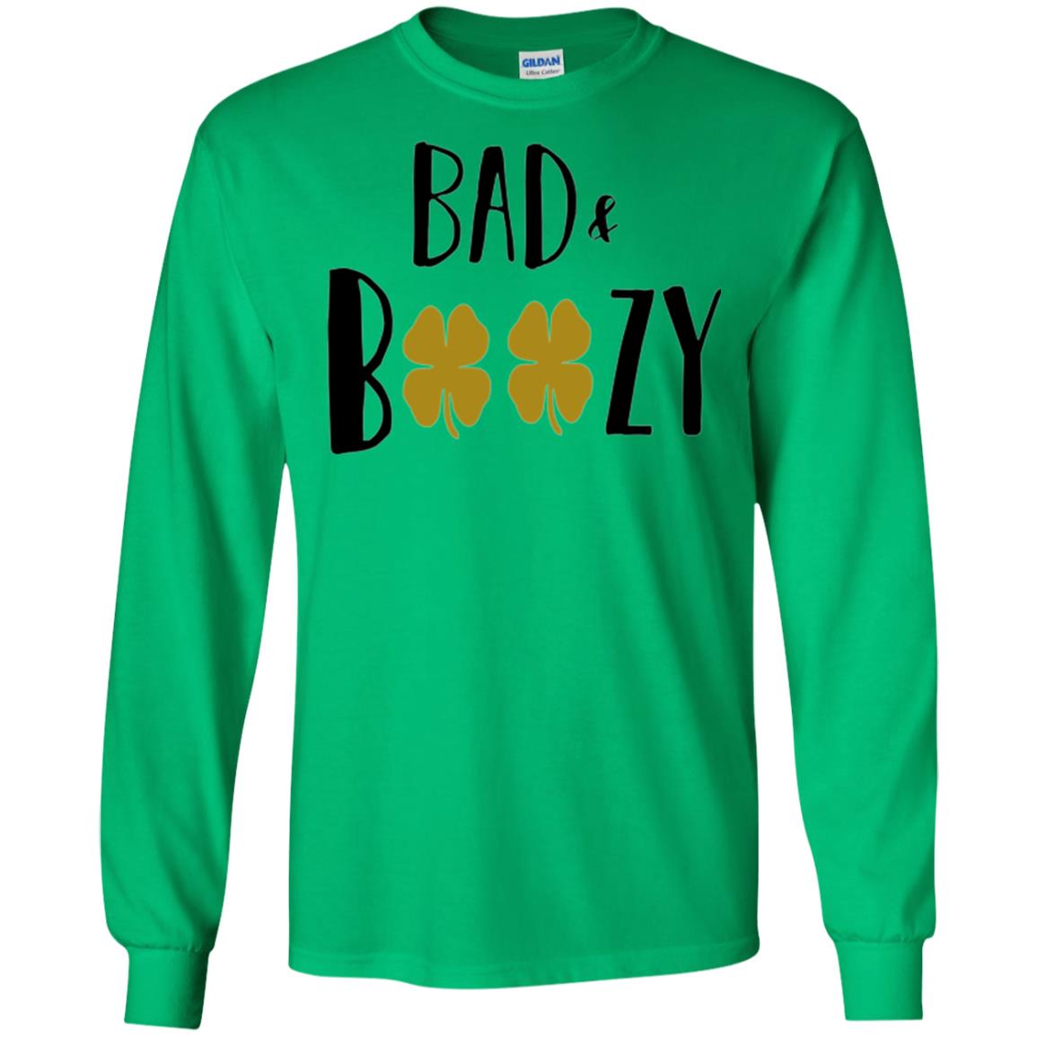 Bad And Boozy Funny Saint Patrick Day Drinking T-shirt Irish Green