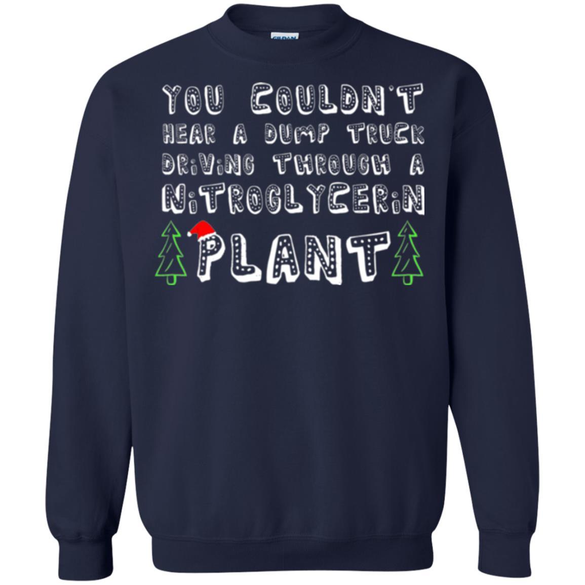 Christmas T-shirt You Couldn't Hear A Dump Truck Driving Navy