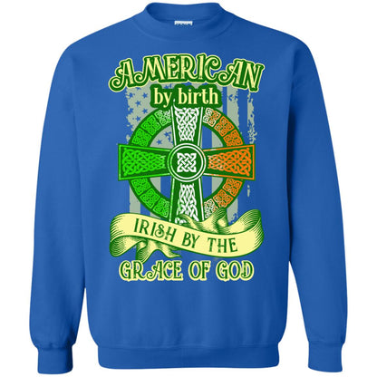 American By Birth Irish By The Grace Of God Shirt Saint Patrick_s Day Royal