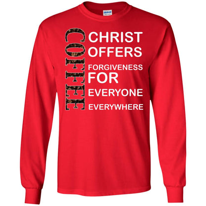 Christ Offers Forgiveness For Everyone Everywhere Coffee Gift Shirt Red