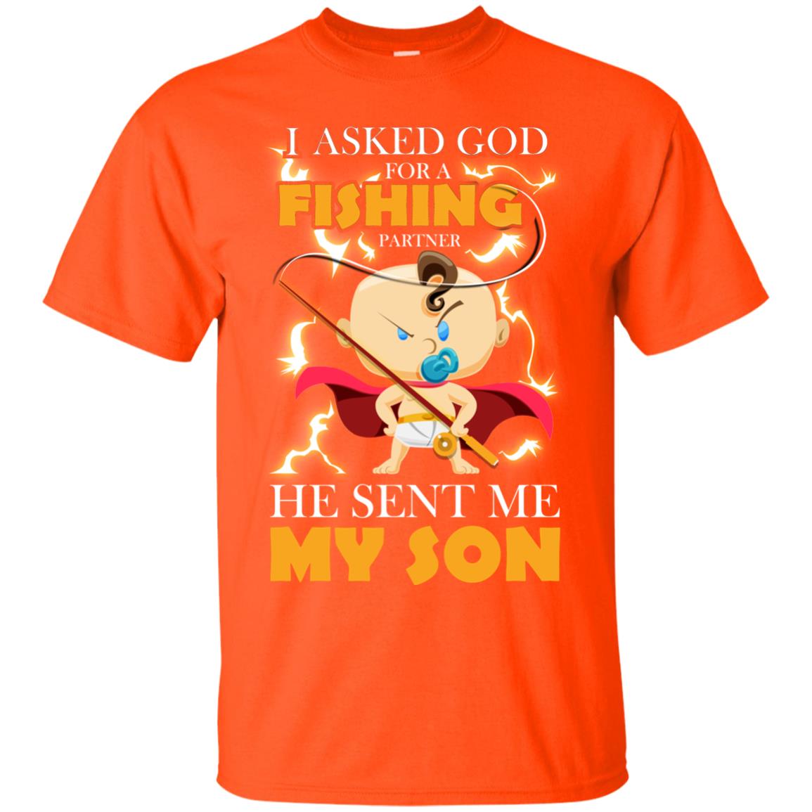I Asked God For A Fishing Partner He Sent Me My Sons Orange