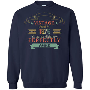 Vintage Made In Old 1975 Original Limited Edition Perfectly Aged 43th Birthday T-shirtG180 Gildan Crewneck Pullover Sweatshirt 8 oz.