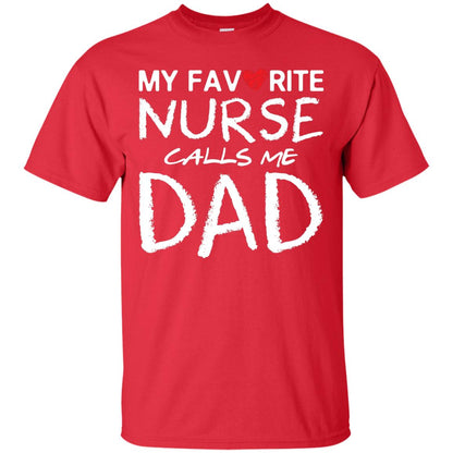 My Favorite Nurse Call Me Dad Shirt For Daddy Red