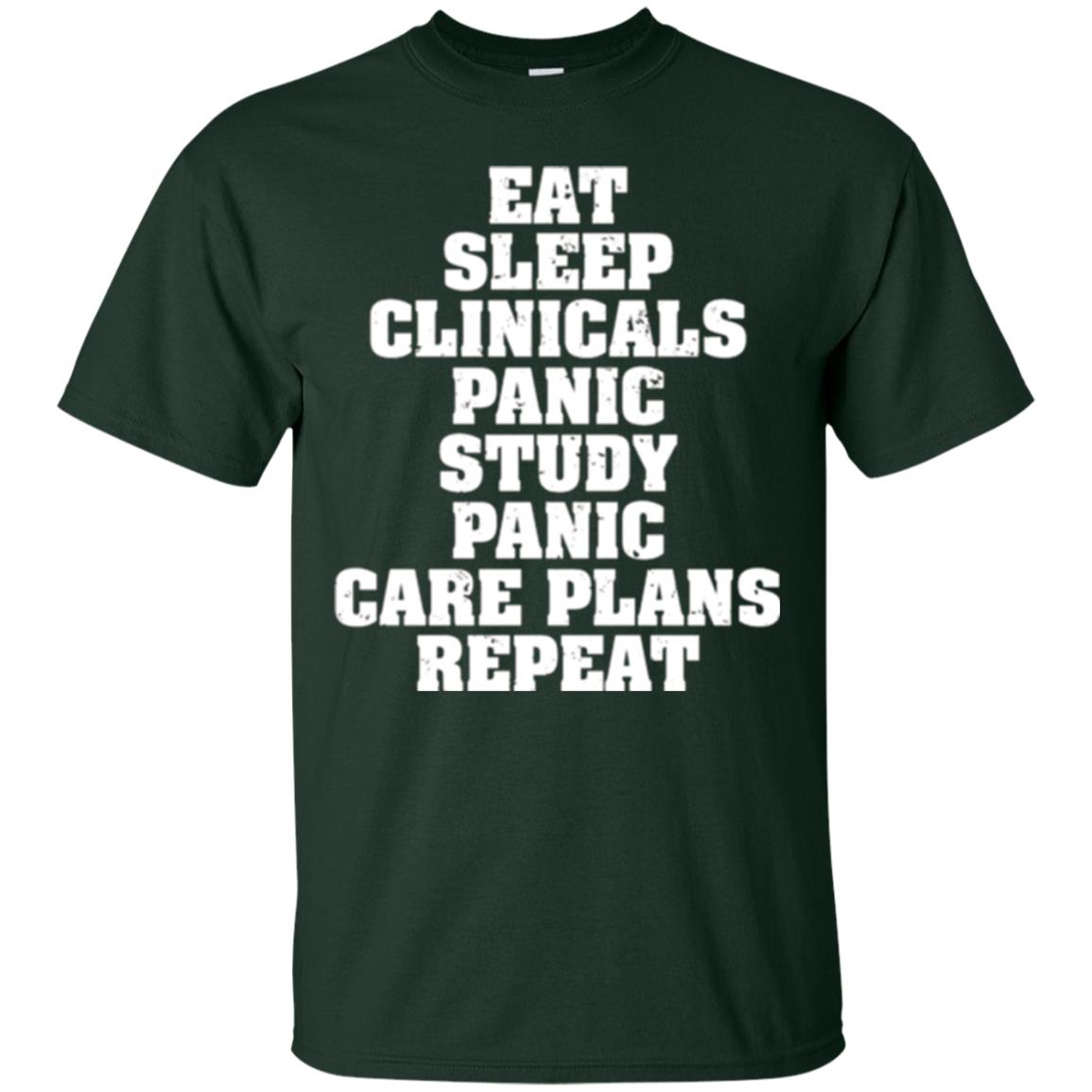 Funny Nursing Student T-shirt Eat Sleep Clinicals Panic Forest