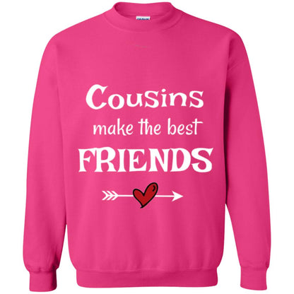 Cousins Make The Best Friends T-shirt Heliconia