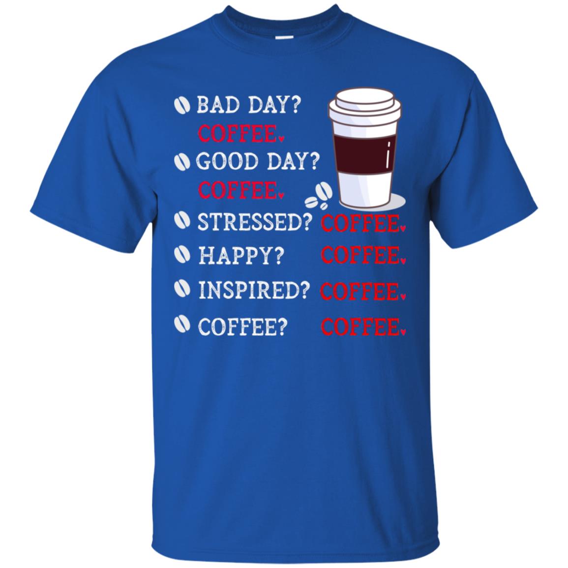 Coffee Idea Gift Shirt For Mens Womens Royal