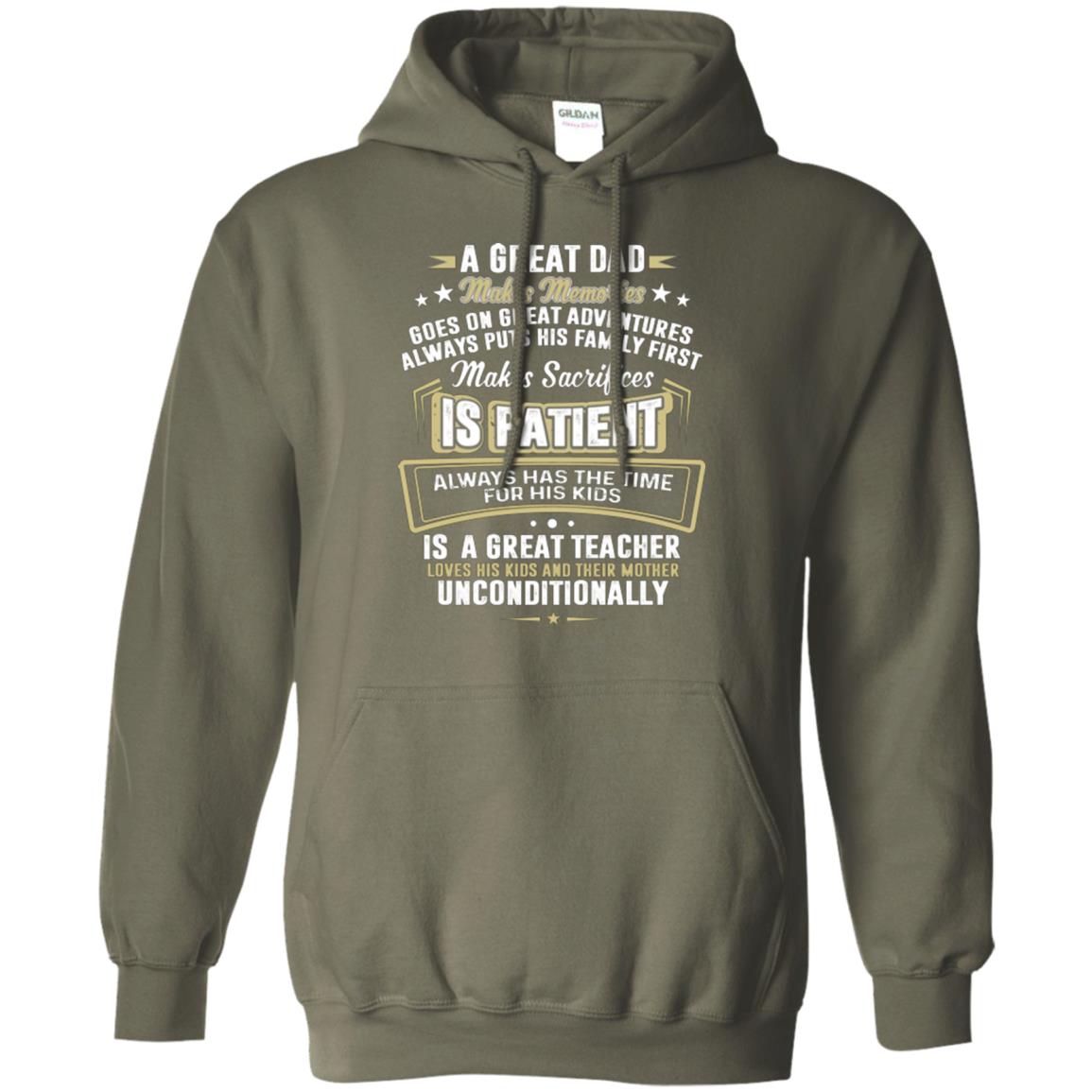 A Great Dad Make Memories Goes On Great Adventures Always Pots His Familly First Military Green