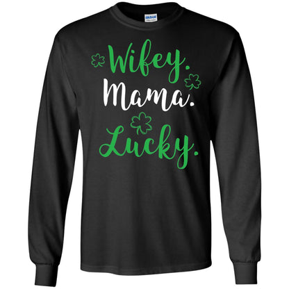 Wifey Mama Lucky Mom St Patricks Day T-shirt Black