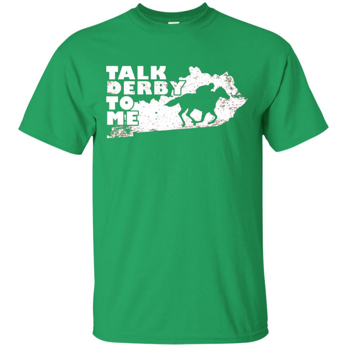 Talk Derby To Me Horse Race Shirt Irish Green
