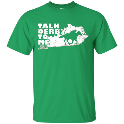 Talk Derby To Me Horse Race Shirt Irish Green