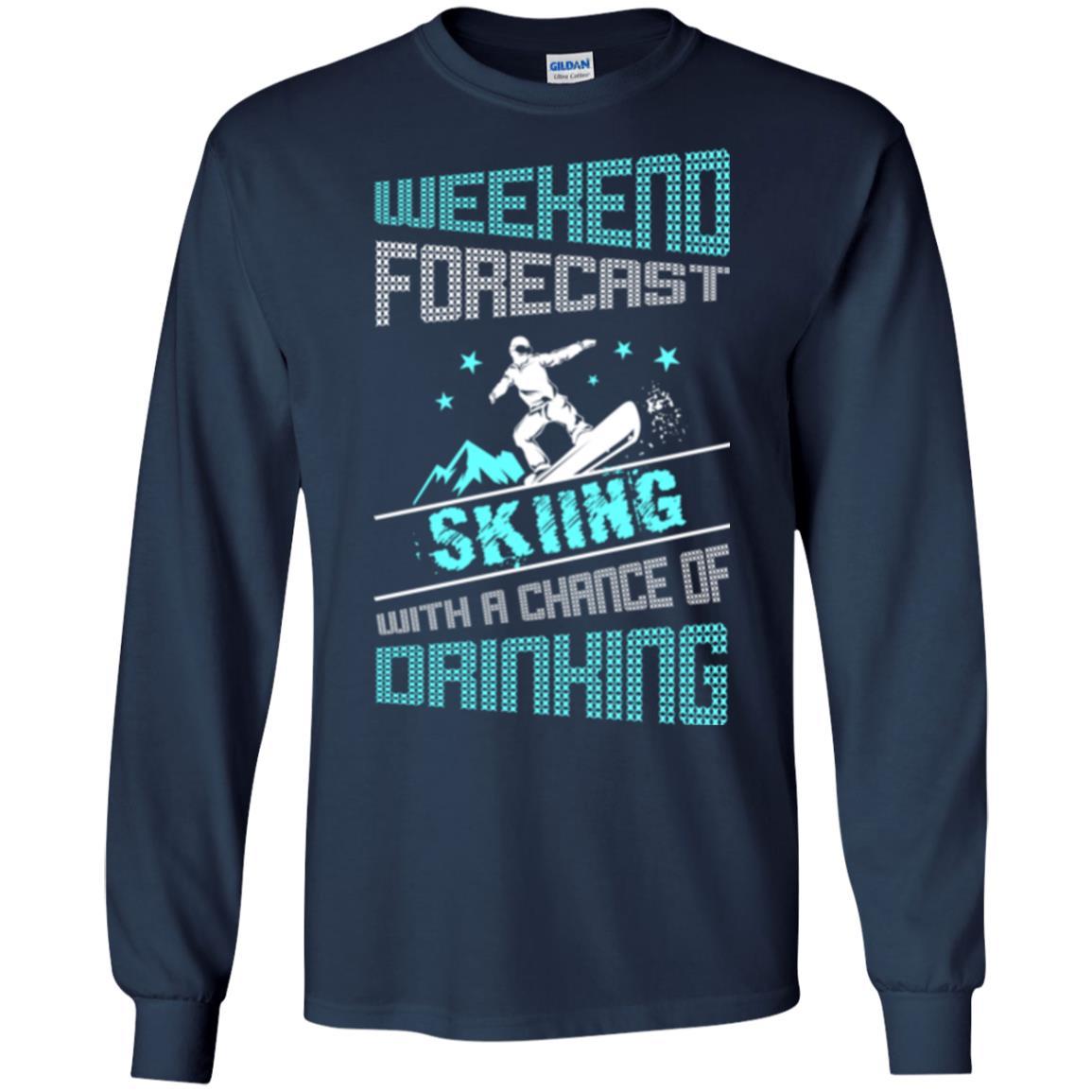 Skier T-shirt Weekend Forecast Skiing With A Chance Of Drinking Navy