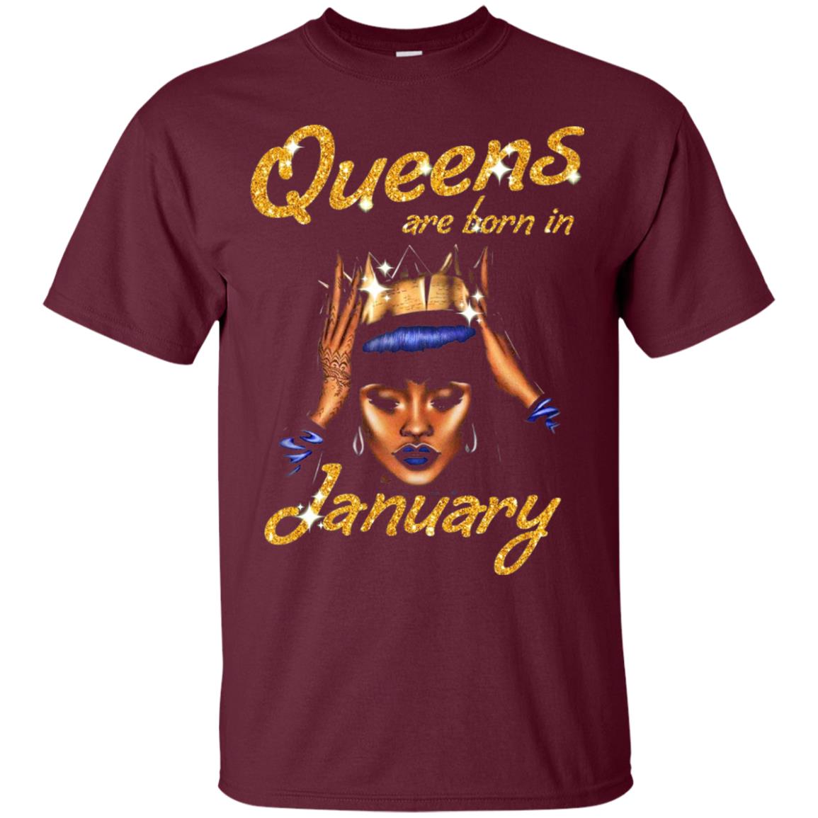 Birthday T-shirt Queens Are Born In January Maroon
