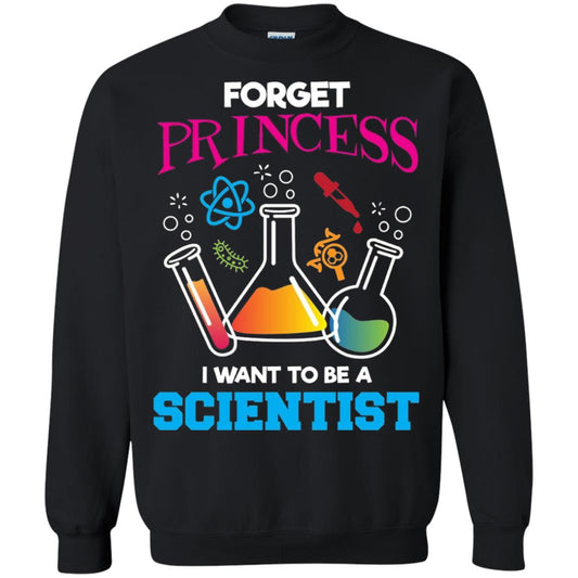 Forget Princess I Want To Be A Scientist Shirt Chemistry Black