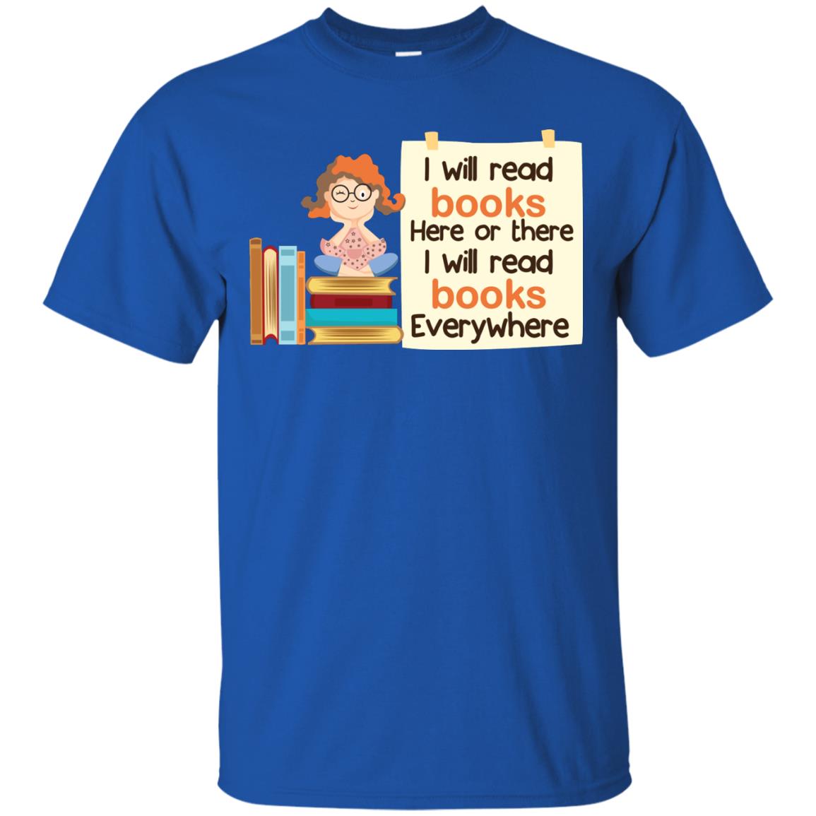 I Will Read Books Here Of There I Will Read Books Everywhere Royal